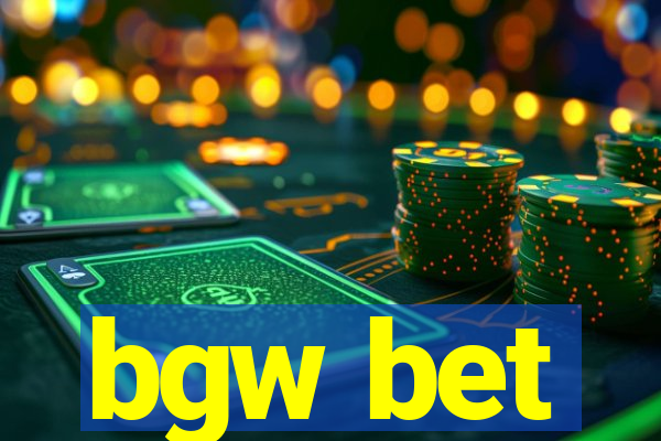 bgw bet